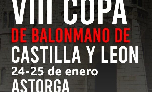 COPA DE BALONMANO CASTILLA Y LEÓN EN ASTORGA